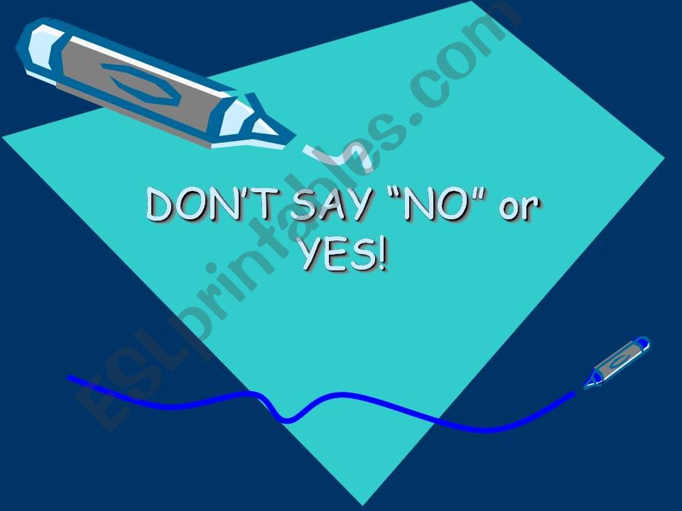 Don`t say no powerpoint